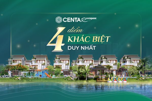 Centa Riverside và 4 điểm khác biệt duy nhất