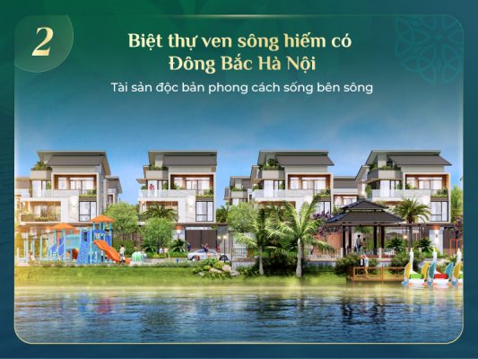 Lý do thứ 2 -nên mua Centa Riverside: Biệt thự ven sông tài sản độc bản hiểm có